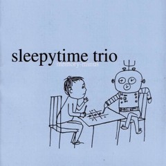 Sleepytime Trio - Jesus Extract