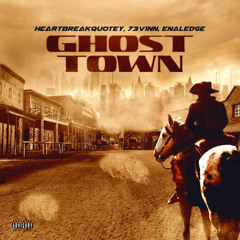 GHOST TOWN (HBQ, eNaledge, 73v1nn