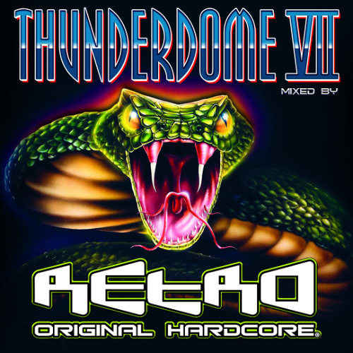 THUNDERDOME 7 - Mixed By RETRO Original Hardcore