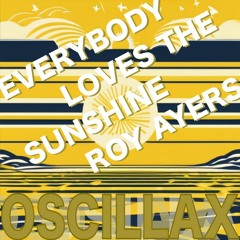Everybody Loves The Sunshine - Roy Ayers (Oscillax D&B Remix)