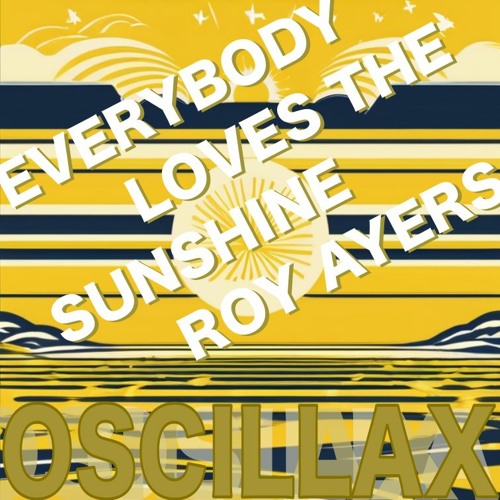 Everybody Loves The Sunshine - Roy Ayers (Oscillax D&B Remix)