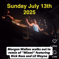 Miami Remix (ft. Lil Wayne & Rick Ross) Morgan Wallen Walk Out