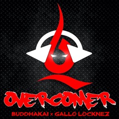 Overcomer - Buddhakai feat. Gallo Locknez