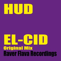 EL - CID (Original Mix) Out now on Raver Flava Recordings