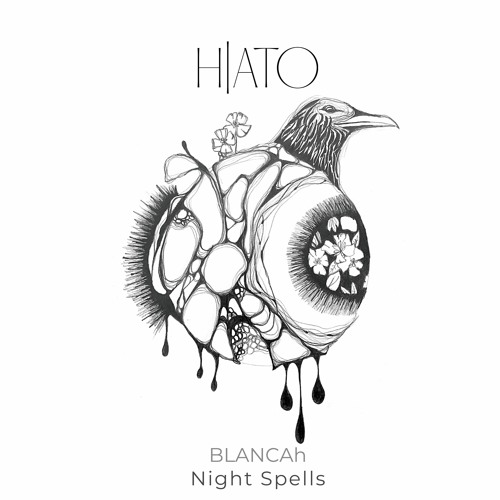 BLANCAh - Night Spells EP [Hiato Music]