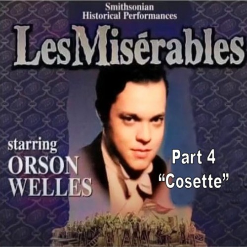 Stream Les Miserables Part Cosette Starring Orson Welles