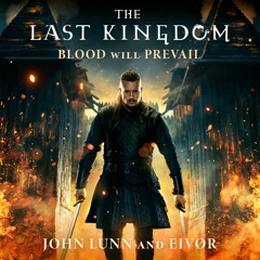 The Last Kingdom: Blood Will Prevail