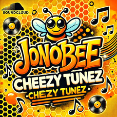JonoBee -CHeeZey TunEs.WAV