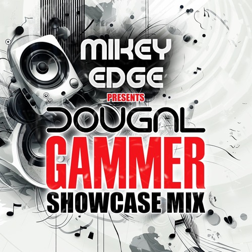 Dj Dougal an Gammer Essential Platinum Mix By DJ Mikey Edge