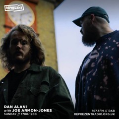 Dan Alani on Reprezent Radio with Joe Armon-Jones & Kasia Konstance - Sunday 14th May