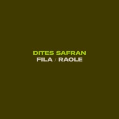 Dites Safran - Fila / Raole