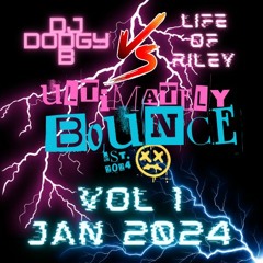 Ultimately Bounce Vol 1 - DJ Dodgy B Vs Life Of Riley Jan 2024