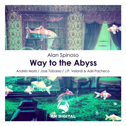 Alan Spinoso - Way To The Abyss (Andrés Moris Remix)