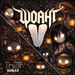 OOKAY - THEIF (WOAHT REMIX)