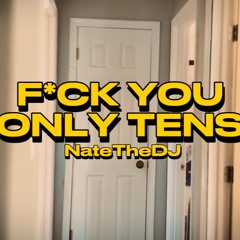 F*ck You (Only 10s)