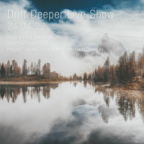Drift Deeper Live Show 208 - 24.04.22