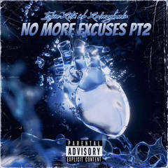 NOMORE EXCUSES PT.2 ft SLEEZYBANDS x MB
