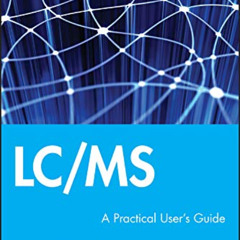 [FREE] PDF 🖍️ LC/MS: A Practical User's Guide by  Marvin C. McMaster [EPUB KINDLE PD
