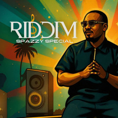 Spazzy Special - Riddim