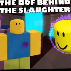 The OOF Behind The Slaughter by blue blob