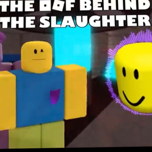 The OOF Behind The Slaughter by blue blob