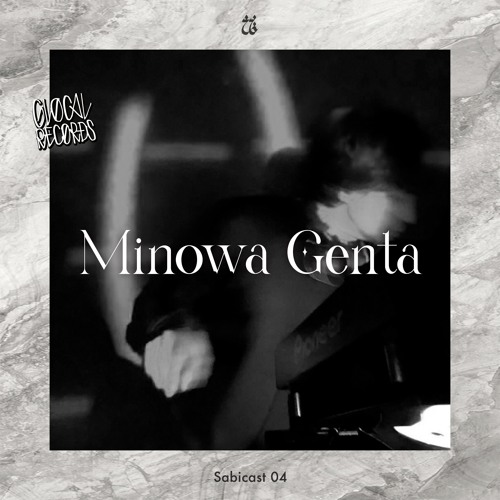 Sabicast 04 ✥ Minowa Genta (Glocal Records)