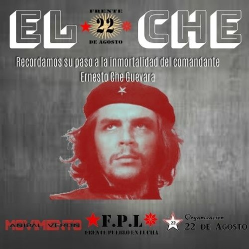Stream "LA 22" FM Mega 98.1 - Homenaje al Che Guevara a 53 años de su  asesinato by Prensa Corrientes | Listen online for free on SoundCloud