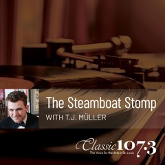 The Steamboat Stomp with T.J. Müller - Episode 1  (originally aired 6-2-24)