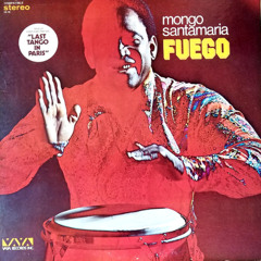 1 Álbum 100 Palavras #84: Mongo Santamaria – Fuego (1973)