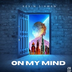 Kevin Sihwan - On My Mind