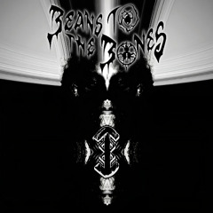 Beans.to.the.Bones - Deep to the Bones
