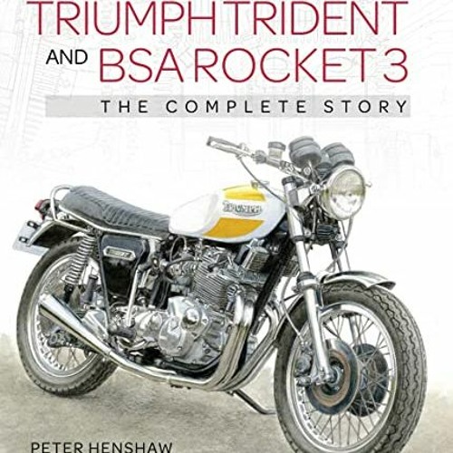 FREE EPUB 💌 Triumph Trident and BSA Rocket 3: The Complete Story (Cronwood Motoclass