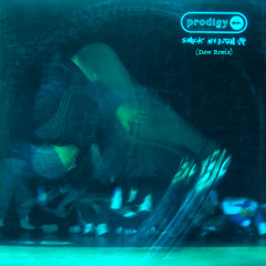 The Prodigy - Smack My Bitch Up (Dave Remix)