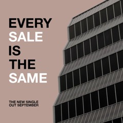 Every Sale Is The Same