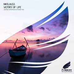 Nikolauss - Victory of Life (George Crossfield Extended Mix) [Trancer Recordings] *Out Now*