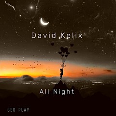 David Kelix - All Night