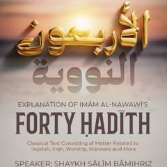 Explanation of Imām al-Nawawī's 40 Ḥadith: Hadiths 14-18 - Sālim Bāmiḥriz