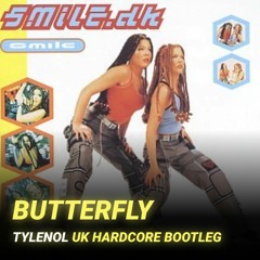 Smile.dk - Butterfly (TYLENOL UK Hardcore Bootleg)