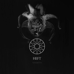 HEFT - Vendetta