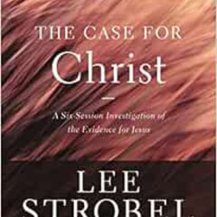 [Read] KINDLE 💔 The Case for Christ Study Guide Revised Edition: Investigating the E