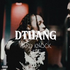 DThang - Hard Knock Life (First Day Out)[Full Audio]