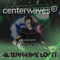 Ep25.Javi Noble Monthly Show At Centewaves.