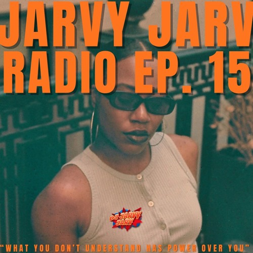 JARVY JARV RADIO EP 15