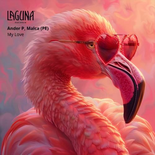 Ander P, Malca (PE) - My Love EP [Pre-Order Now]