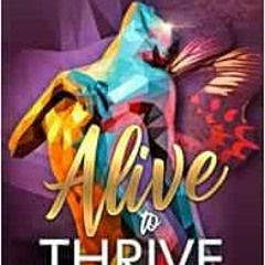 Read online Alive to Thrive: Life After Attempting Suicide: Our Stories by Debbie Debonaire,Dawn Bat