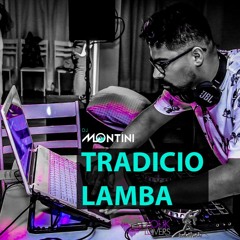 TRADICIOLAMBA - DJ Montini