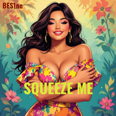 Squeeze Me