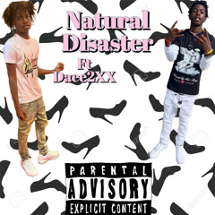 Natural Disaster Ft Daee2x