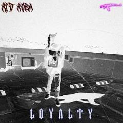 L O Y A L T  Y ♰ (prod. KOBA)