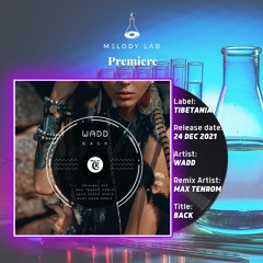 ML Premiere: WADD - Back (Max TenRoM Remix) [Tibetania]